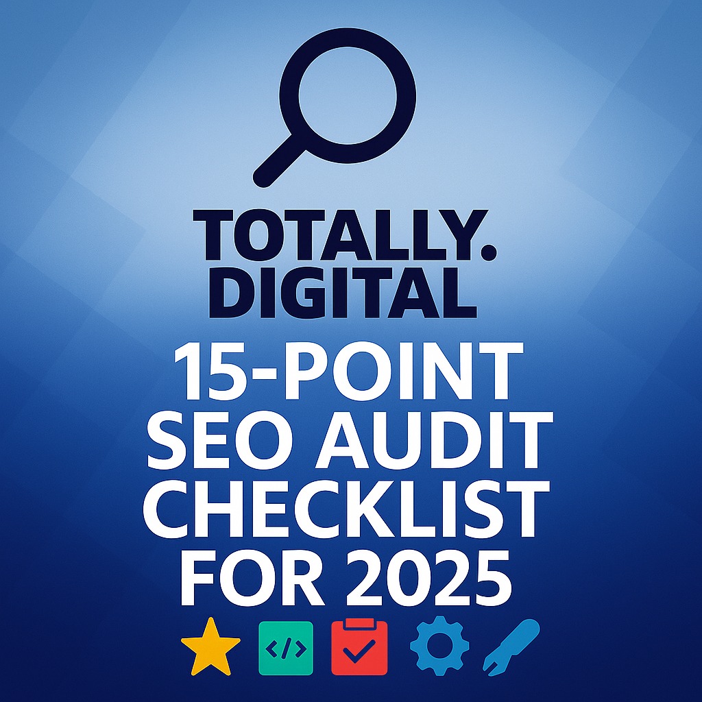 15-Point SEO Audit Checklist For 2025 (Technical, Content, Links)